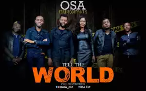 OSA - Tell the World
